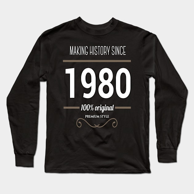 FAther (2) Making History since 1980 Long Sleeve T-Shirt by HoangNgoc